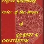 Index of the Project Gutenberg Works of Gilbert K. Chesterton