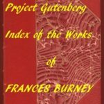 Index of the Project Gutenberg Works of Madame D'Arblay (Frances Burney)