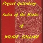 Index of the Project Gutenberg Works of Wilkie Collins