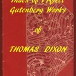 Index of the Project Gutenberg Works of Thomas Dixon