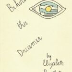 Behold this Dreamer