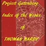 Index of the Project Gutenberg Works of Thomas Hardy