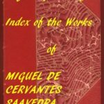 Index of the Project Gutenberg Works of Miguel de Cervantes Saavedra