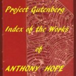 Index of the Project Gutenberg Works of Anthony Hope