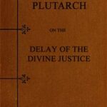 Plutarch on the Delay of the Divine Justice