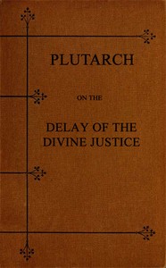 pg58567.cover_.medium.jpg Plutarch on the Delay of the Divine Justice - Image 1