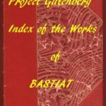 Index of the Project Gutenberg Works of Frédéric Bastiat