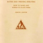 Bird Houses, Baths and Feeding Shelters: How to Make and Where to Place Them