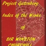 Index of the Project Gutenberg Works of Sir Winston Spencer Churchill
