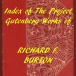 Index of the Project Gutenberg Works of Richard F. Burton