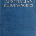 History of the Australian Bushrangers