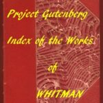 Index of the Project Gutenberg Works of Walt Whitman