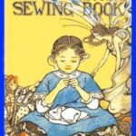 The Mary Frances Sewing Book; Or, Adventures Among the Thimble People