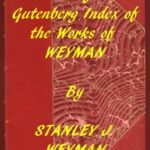 Index of the Project Gutenberg Works of Stanley J. Weyman