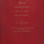 Johann Sebastian Bach: The Organist and His Works for the Organ