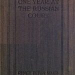 One Year at the Russian Court: 1904-1905