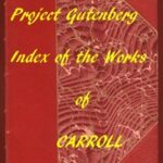 Index of the Project Gutenberg Works of Lewis Carroll