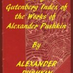 Index of the Project Gutenberg Works of Alexander Pushkin