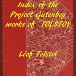 Index of the Project Gutenberg Works of Leon Tolstoy