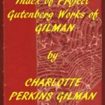 Index of the Project Gutenberg Works of Charlotte Perkins Gilman
