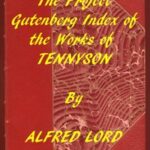Index of the Project Gutenberg Works of Alfred Lord Tennyson