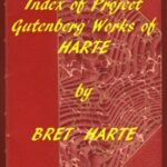 Index of the Project Gutenberg Works of Bret Harte