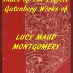 Index of the Project Gutenberg Works of Lucy Maud Montgomery