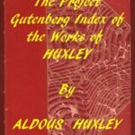 Index of the Project Gutenberg Works of Aldous Huxley