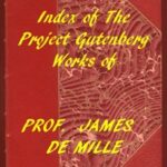 Index of the Project Gutenberg Works of James De Mille