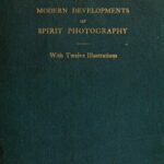 The Veil Lifted: Modern Developments of Spirit Photography