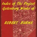 Index of the Project Gutenberg Works of Robert Burns