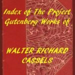 Index of the Project Gutenberg Works of Walter Richard Cassels