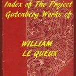 Index of the Project Gutenberg Works of William Le Queux