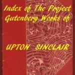 Index of the Project Gutenberg Works of Upton Sinclair