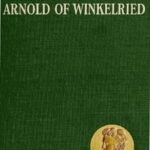 Arnold of Winkelried, the Hero of Sempach