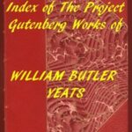 Index of the Project Gutenberg Works of William Butler Yeats