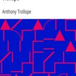 An Autobiography of Anthony Trollope