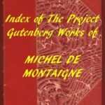 Index of the Project Gutenberg Works of Michel De Montaigne