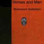 Horses and Men: Tales, long and short, from our American life