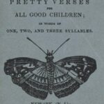 Pretty Verses for All Good Children: In Words of One, Two, and Three Syllables