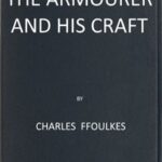 The armourer and his craft from the XIth to the XVIth century