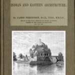 History of Indian and Eastern Architecture