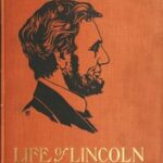 The Life of Abraham Lincoln for Young People, Told in Words of One Syllable