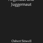 Argonaut and Juggernaut