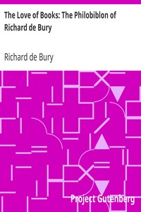 The Love of Books: The Philobiblon of Richard de Bury