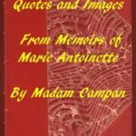 Quotes and Images From Memoirs of Marie Antoinette