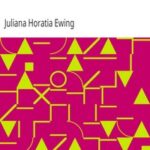 Jackanapes, Daddy Darwin's Dovecot and Other Stories