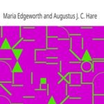 The Life and Letters of Maria Edgeworth, Volume 1