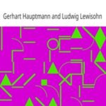 The Dramatic Works of Gerhart Hauptmann, Volume II