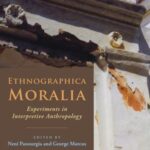 Ethnographica Moralia: Experiments in Interpretive Anthropology